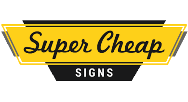 Super Cheap Signs